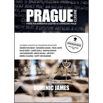 Prague cuisine: Výběr kulinářských zážitků ve stověžaté Praze (978-80-906245-0-4)
