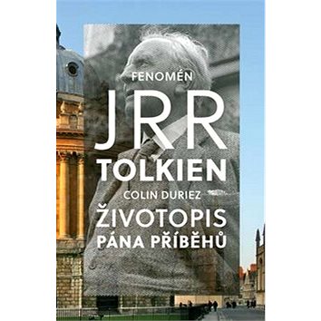 Fenomén J. R. R. Tolkien: Životopis Pána příběhů (978-80-87287-71-2)
