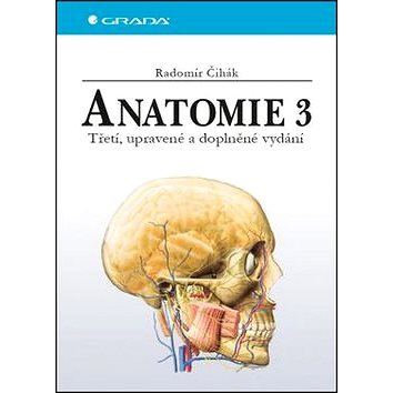 Anatomie 3: Třetí, upravené a doplněné vydání (978-80-247-5636-3)