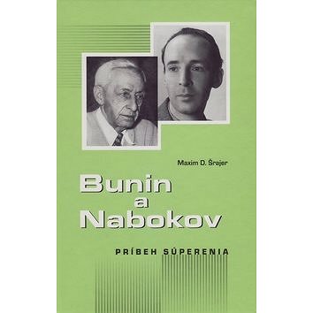Bunin a Nabokov: Príbeh súperenia (978-80-8061-868-1)
