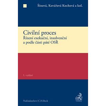 Civilní proces Zvláštní část: Řízení exekuční, insolvenční a podle části páté OSŘ (978-80-7400-600-5)
