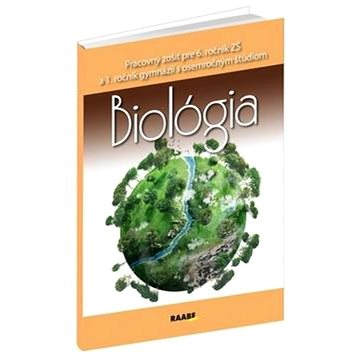 Biológia Pracovný zošit pre 6. ročník ZŠ a 1. ročník gymnázií: S osemročným štúdiom (978-80-8140-194-7)