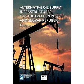 Alternative Oil Supply Infrastructures for the Czech Republic and Slovak Rep. (978-80-210-8035-5)