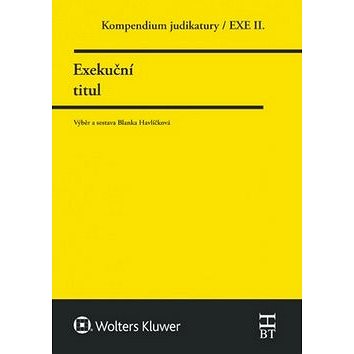 Kompendium judikatury Exekuční titul: 2. díl (978-80-7552-179-8)