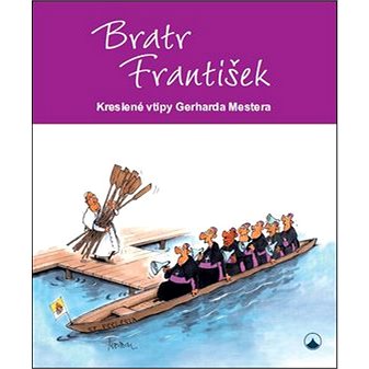 Bratr František: Kreslené vtipy Gerharda Mestera (978-80-7195-812-3)