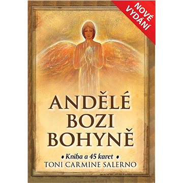 Andělé Bozi Bohyně: kniha a 45 karet (978-80-7370-326-4)