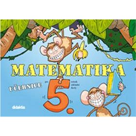 Matematika pro 5. ročník ZŠ: Učebnice (978-80-7358-178-7)