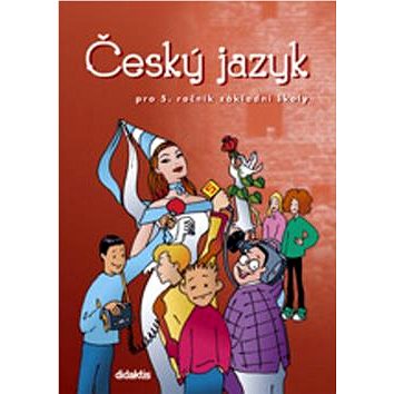 Český jazyk pro 5. ročník základní školy: Učebnice (978-80-7358-071-1)
