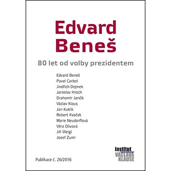 Edvard Beneš: 80 let od volby prezidentem (978-80-7542-013-8)