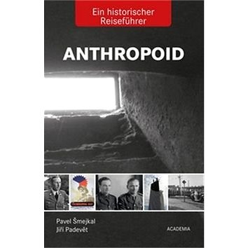 Anthropoid Ein historicher Reiseführer (978-80-200-2564-7)