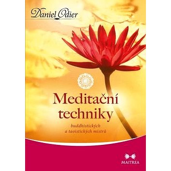Meditační techniky: buddhistických a taoistických mistrů (978-80-7500-196-2)