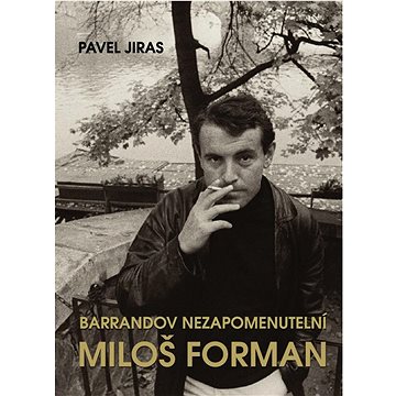 Barrandov nezapomenutelní Miloš Forman (978-80-7451-547-7)