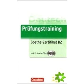 Prüfungstraining Goethe-Zertifikat B2: Učebnice + Klíč + CD (9783060205301)