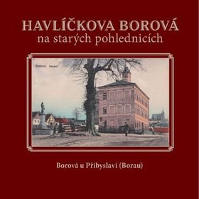 Kniha Havlíčkova Borová na starých pohlednicích (978-80-905495-5-5)