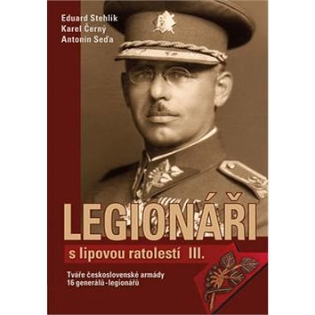 Kniha Legionáři s lipovou ratolestí III.: Tváře československé armády (978-80-88041-07-8)