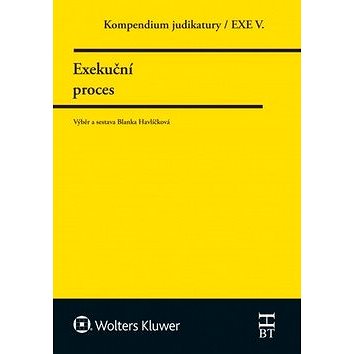 Kompendium judiktury Exekuční proces: 5. díl (978-80-7552-256-6)