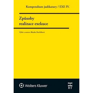 Kompendium judikatury Způsoby realizace exekuce: 4. díl (978-80-7552-250-4)