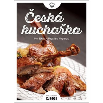 Kniha Česká kuchařka (978-80-7428-283-6)