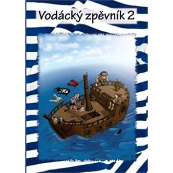 Kniha Vodácký zpěvník 2 (978-80-88088-32-5)