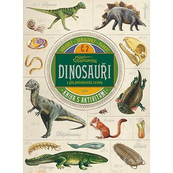 Dinosauři a jiná prehistorická zvířata: Kniha s aktivitami (978-80-7267-572-2)