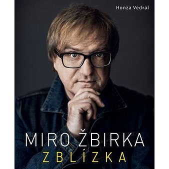 Miro Žbirka Zblízka CZ (978-80-7529-289-6)