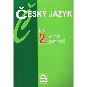Český jazyk pro 2.ročník gymnázií (978-80-7235-535-8)