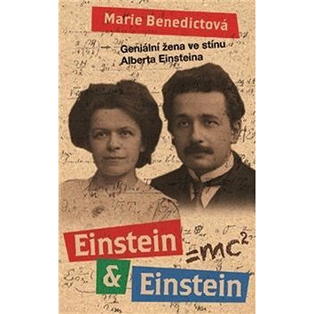 Einstein & Einstein: Geniální žena ve stínu Alberta Einsteina (978-80-7359-511-1)