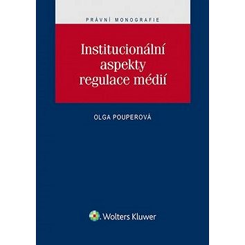 Institucionální aspekty regulace médií (978-80-7552-335-8)