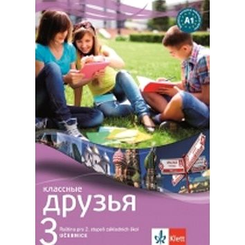 Klassnyje Druzja 3 Ruština učebnice: Pro 2. stupěň zákaldní škol (978-80-7397-230-1)