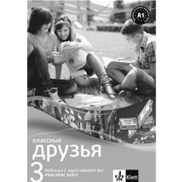 Klassnyje Druzja 3 Ruština pracovní sešit: Pro 2. stupěň zákaldní škol (978-80-7397-231-8)