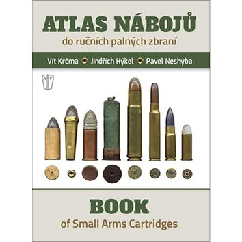 Atlas nábojů: do ručních palných zbraní (978-80-206-1628-9)