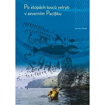 Kniha Po stopách lovců velryb v severním Pacifiku (978-80-7465-216-5)