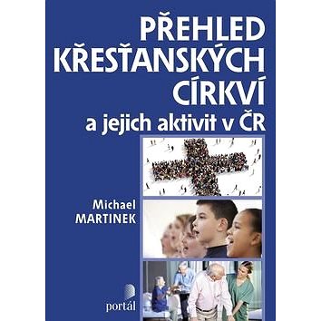 Přehled křesťanských církví: a jejich aktivit v ČR (978-80-262-1116-7)