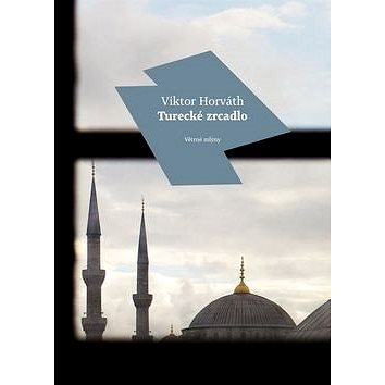 Turecké zrcadlo (978-80-7443-196-8)