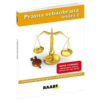 Právna sebaobrana lekára 2 (978-80-8140-248-7)