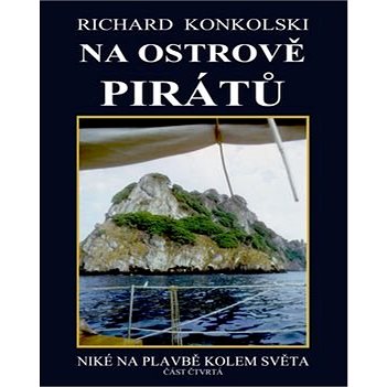 Na ostrově pirátů: Niké na plavbě kolem světa (978-80-904189-8-1)