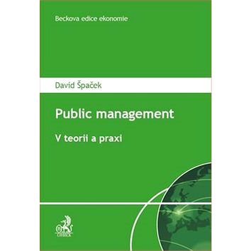 Public Management V teorii a praxi (978-80-7400-621-0)