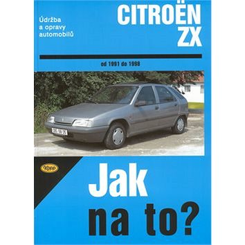 Citroën ZX od 1991 do 1998: Údržba a opravy automobilů č. 63 (80-7232-165-X)