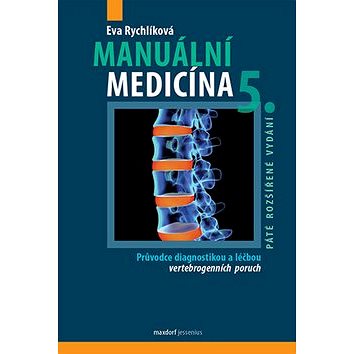 Kniha Manuální medicína: Průvodce diagnostikou a léčbou vertebrogenních poruch (978-80-7345-474-6)