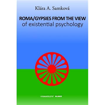 Roma/Gypsies from the View of Existential Psychology (978-80-87579-45-9)