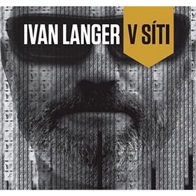 Ivan Langer V síti (978-80-88207-03-0)