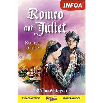 Romeo and Juliet/Romeo a Julie (978-80-7547-111-6)