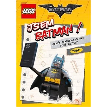 LEGO Batman Jsem Batman!: Deník Temného rytíře plný aktivit (978-80-251-4854-9)