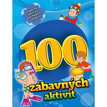 100 zábavných aktivit - chlapci (9701227070340)