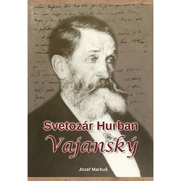 Svetozár Hurban Vajanský (978-80-88981-15-2)