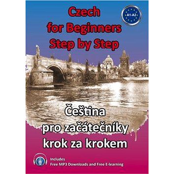 Czech for Beginners Step by Step: Čeština pro začátečníky krok za krokem (978-80-904465-8-8)