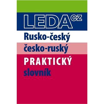 Rusko-český a česko-ruský praktický slovník (978-80-7335-457-2)