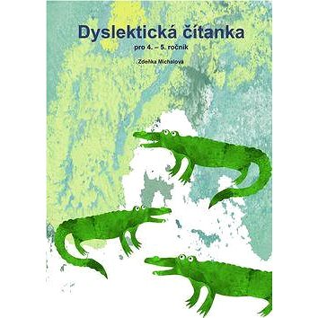 Dyslektická čítanka pro 4. - 5. ročník (978-80-7311-171-7)