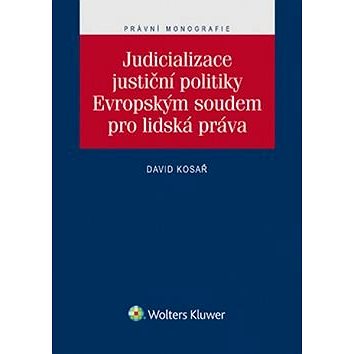 Judicializace justiční politiky Evropským soudem pro lidská práva (978-80-7552-563-5)