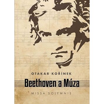 Beethoven a Múza: Missa solemnis (978-80-8115-242-9)